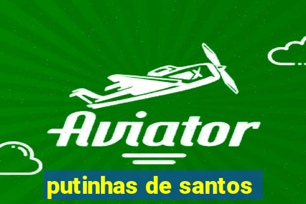 putinhas de santos